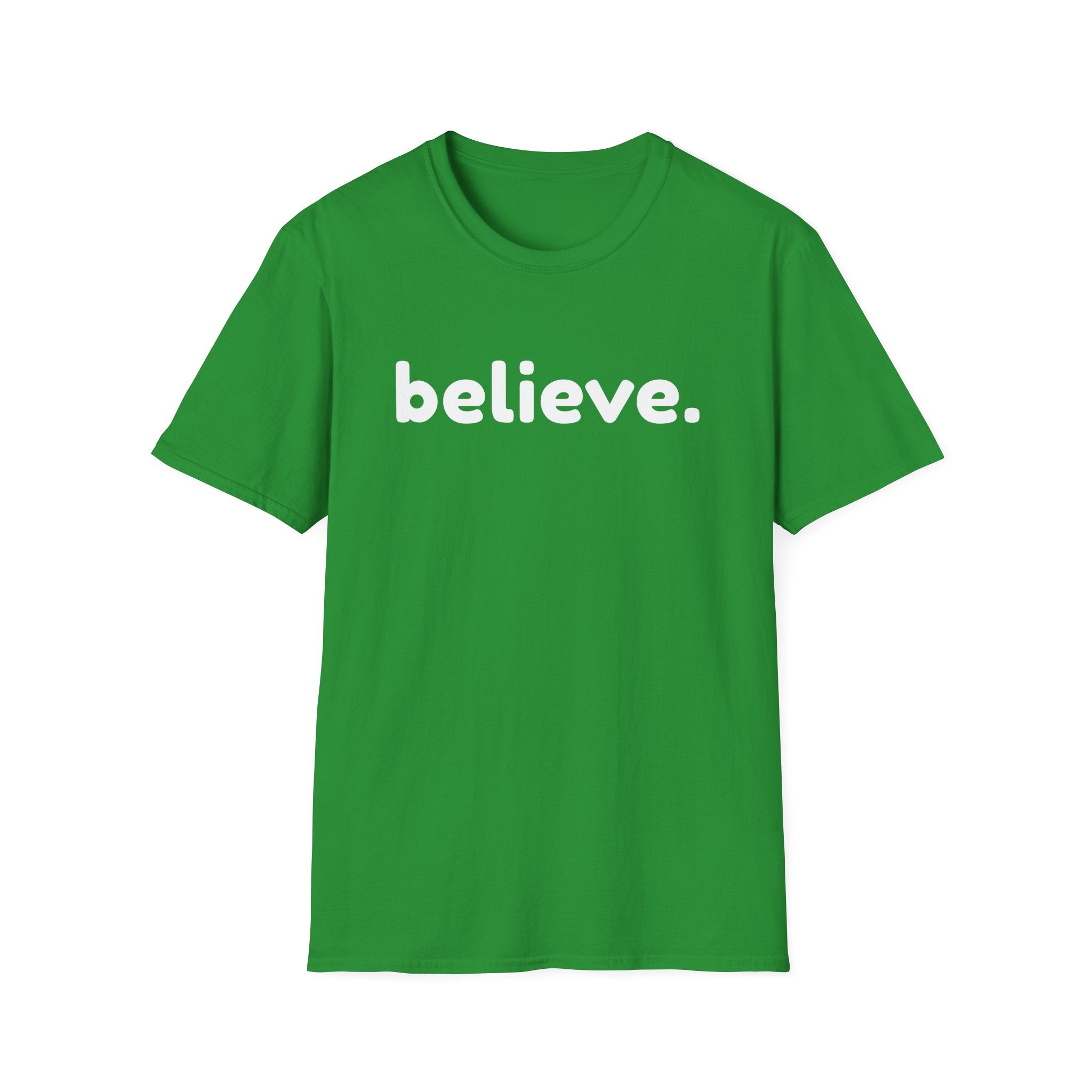 Believe Soft Cotton Unisex T-Shirt