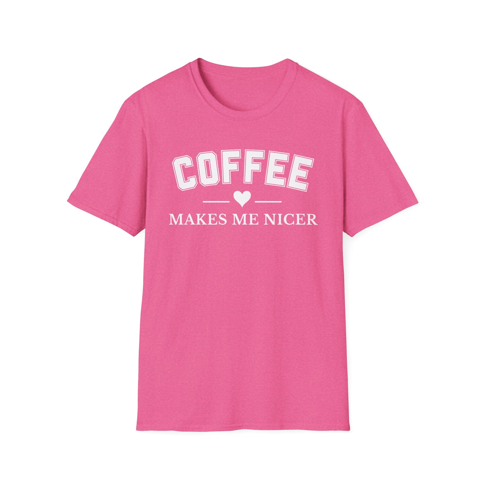 Coffee Makes Me Nicer T-Shirt