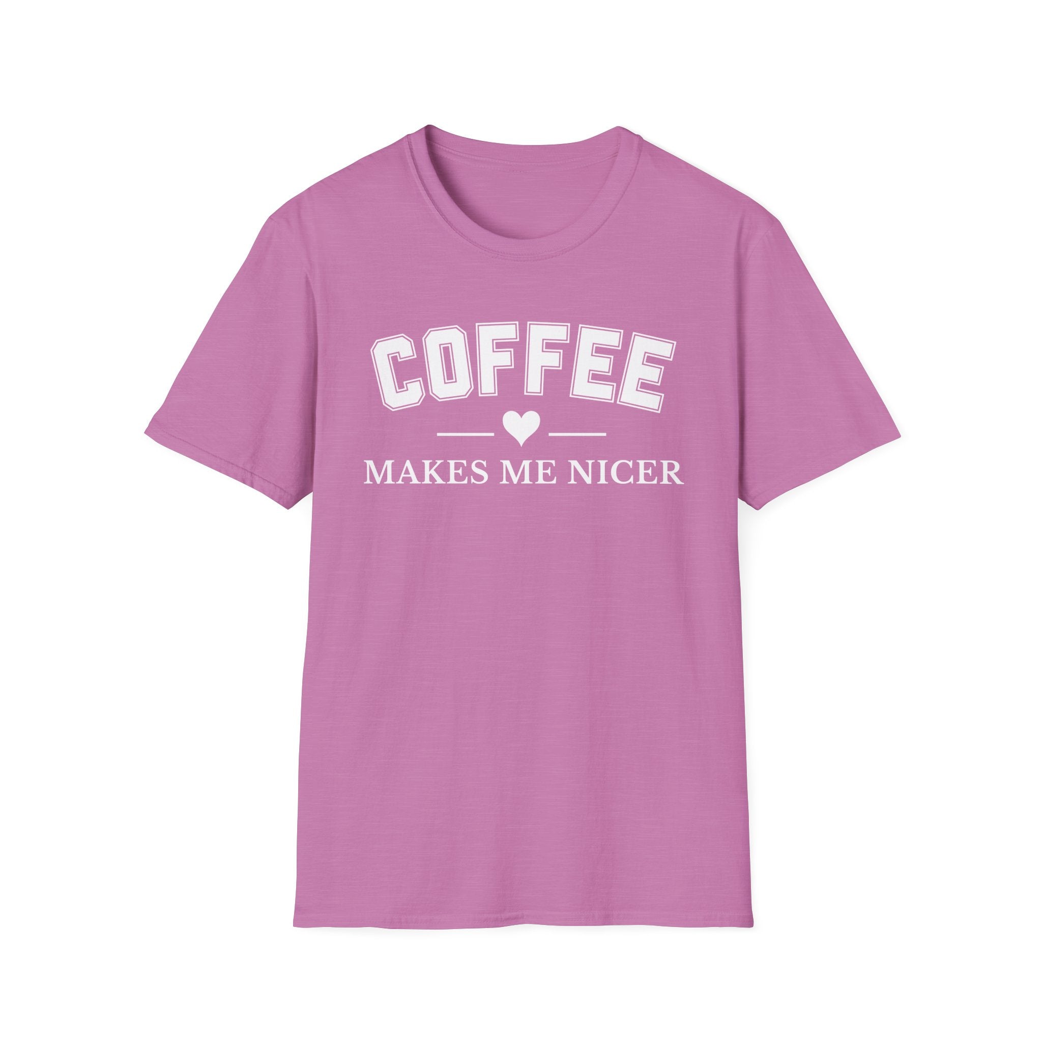 Coffee Makes Me Nicer T-Shirt