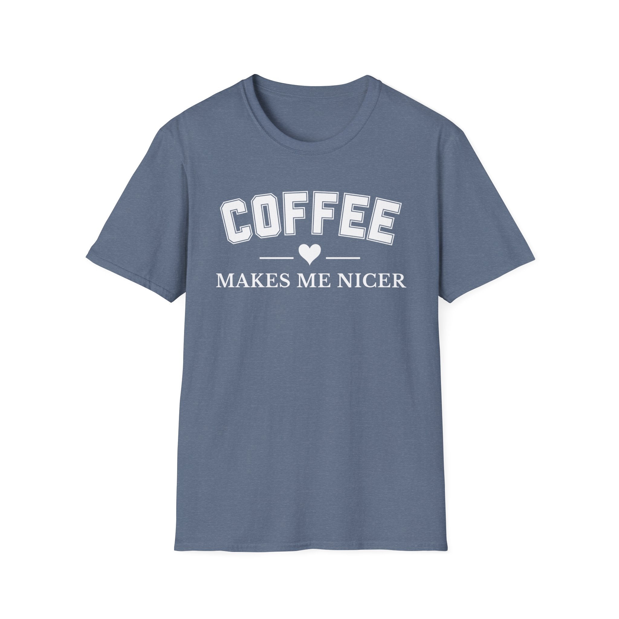 Coffee Makes Me Nicer T-Shirt