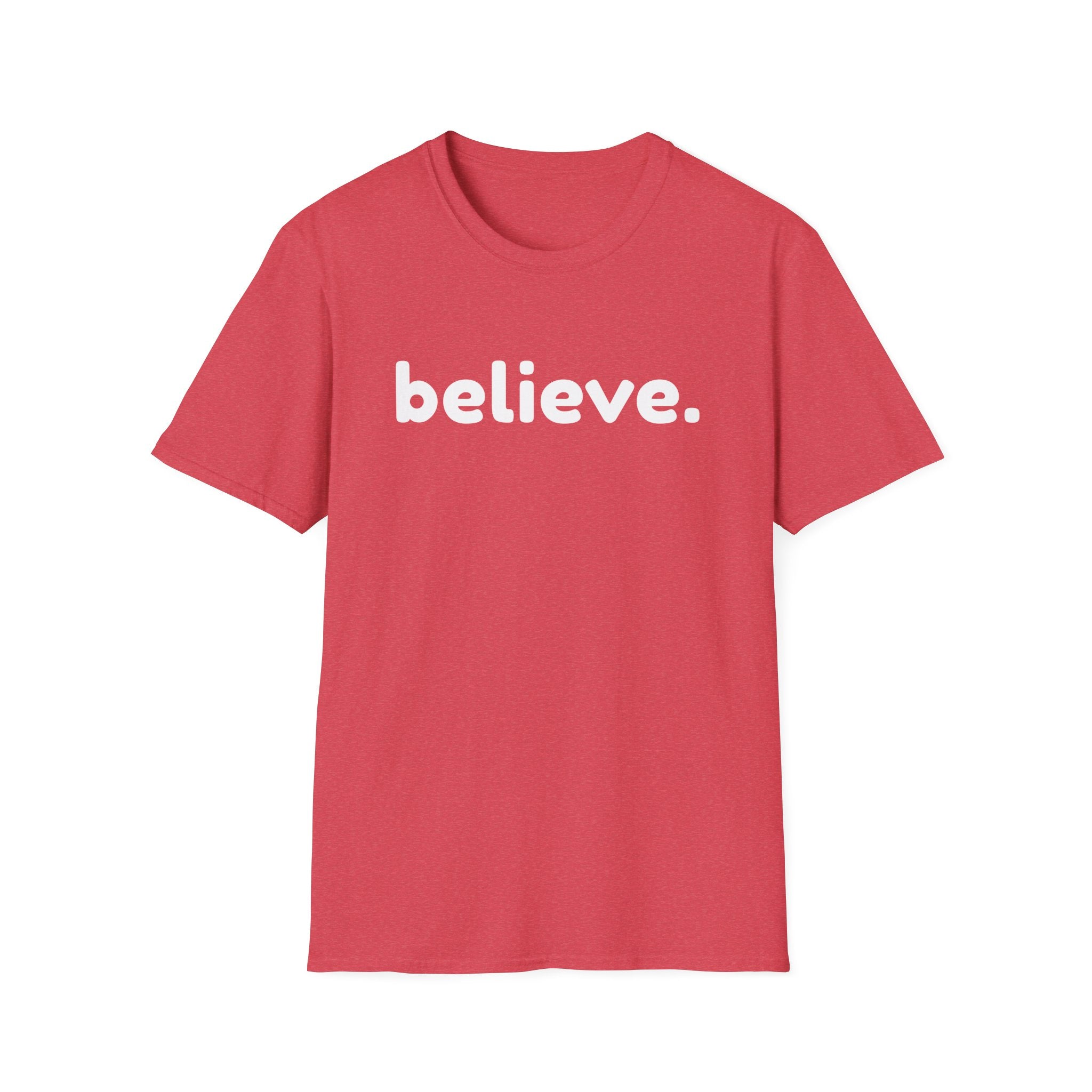 Believe Soft Cotton Unisex T-Shirt