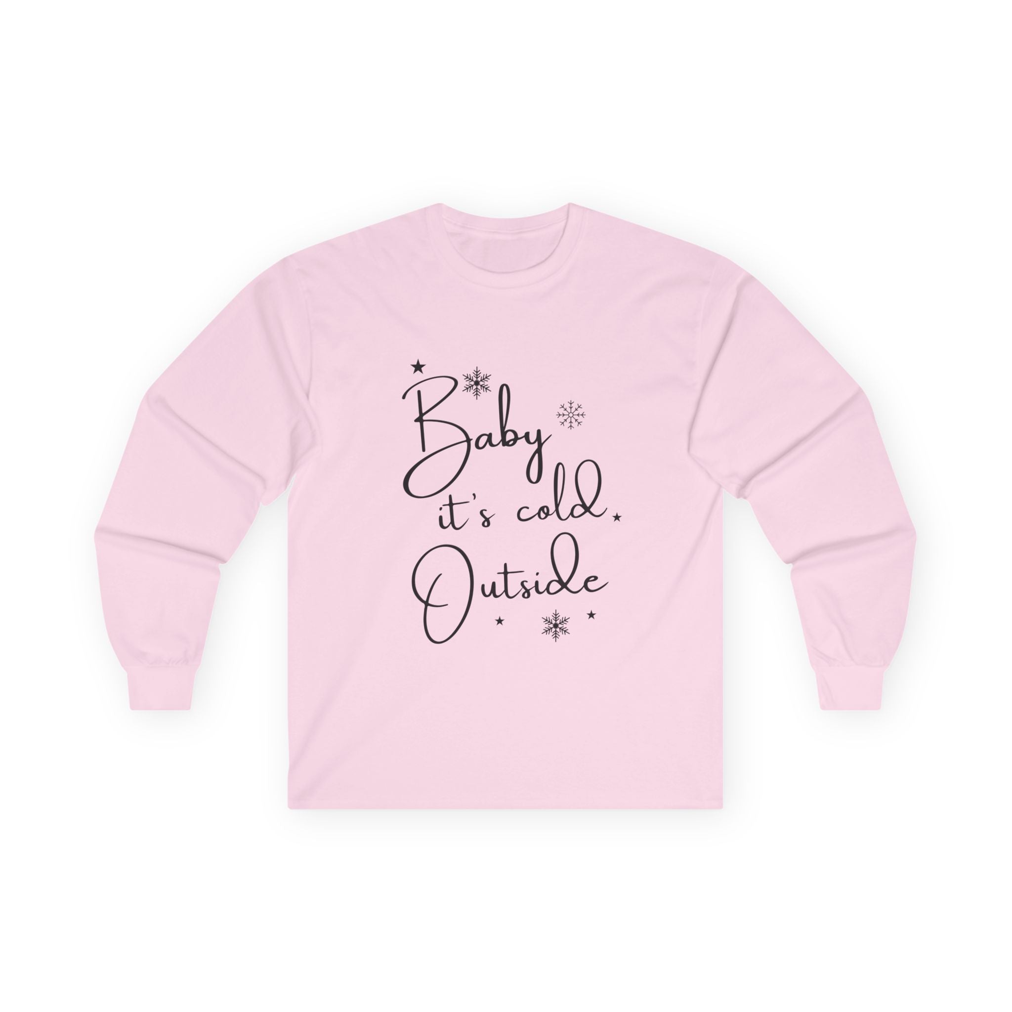 Winter Vibes Long Sleeve T-Shirt 'Baby It's Cold Outside'