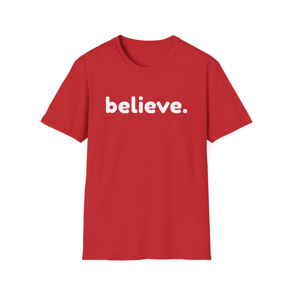 Believe Soft Cotton Unisex T-Shirt
