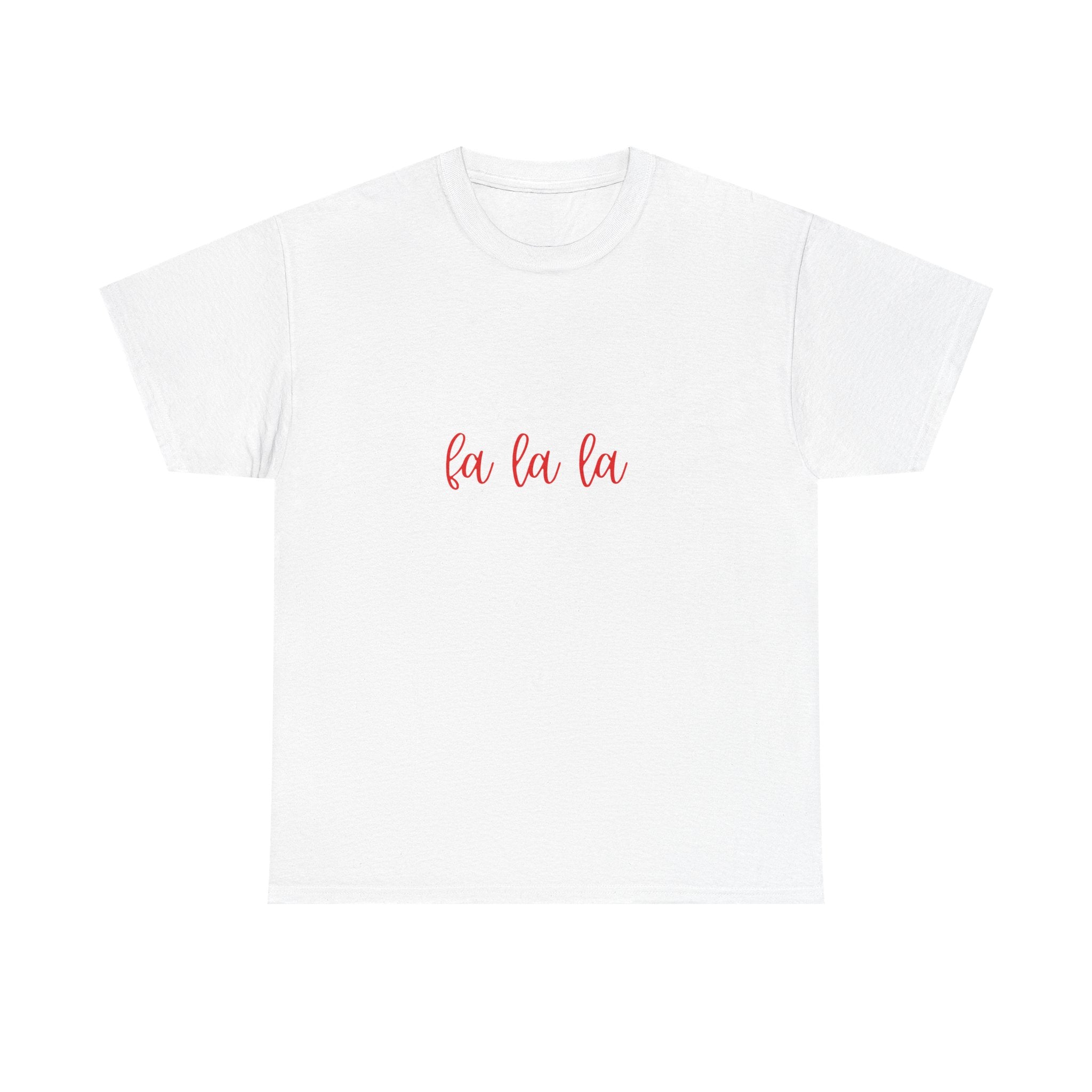 Fa La La T-Shirt