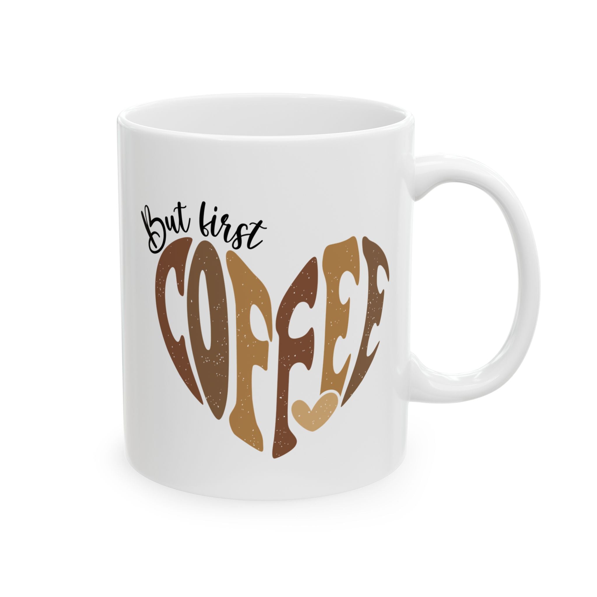 Coffee Mug - "But First Coffee" Heart Design (11oz, 15oz)